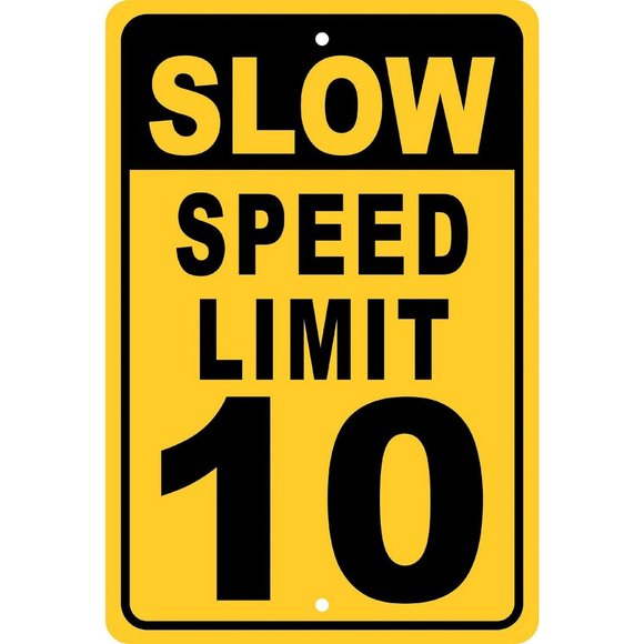 SLOW SPEED LIMIT 10 Aluminum Sign 8 X 12 - Picture 1 of 1